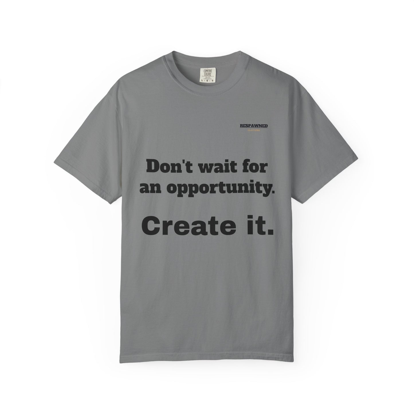 Motivational Tee — "Don't Wait. Create."