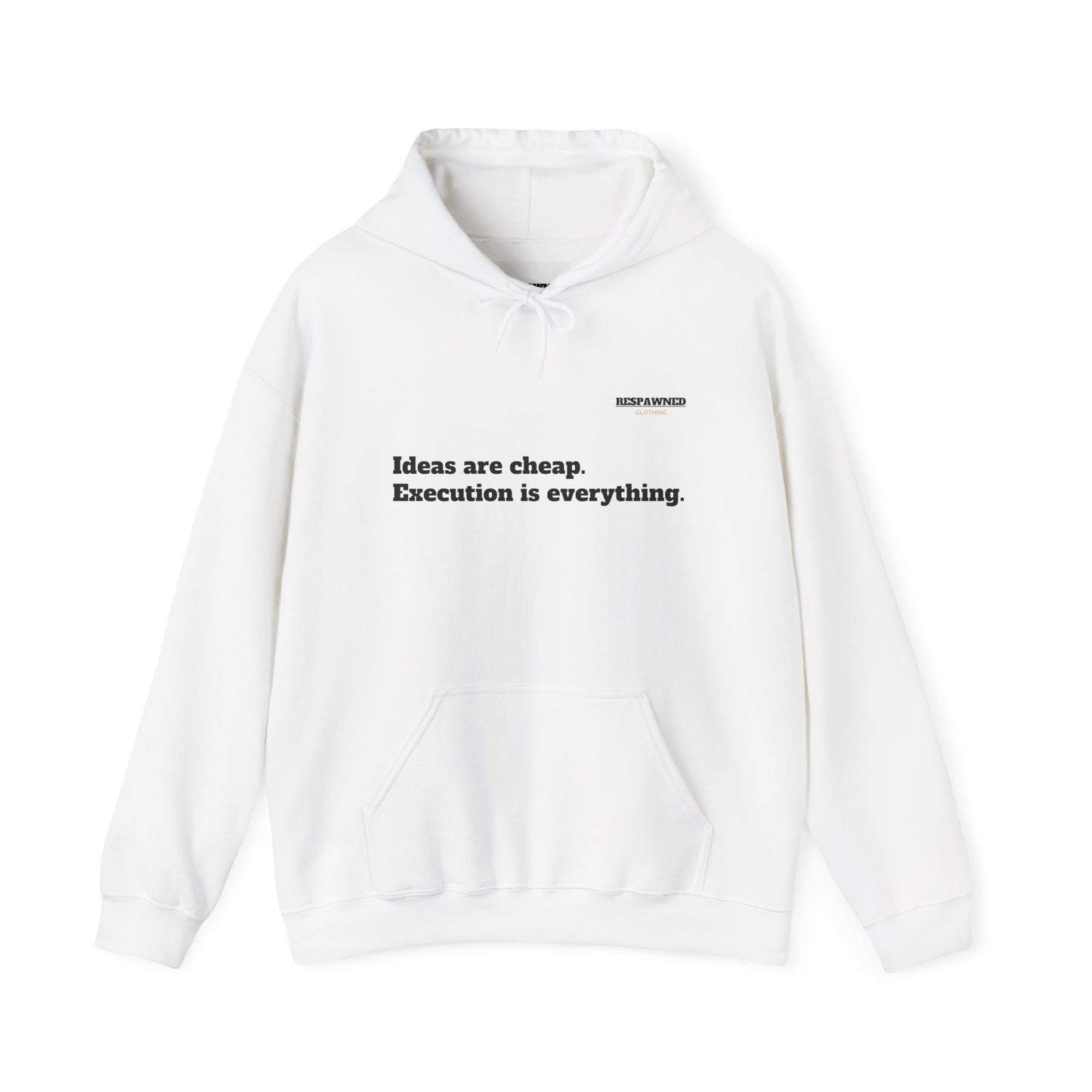 Hoodie — "Ideas Are Cheap. Execution Is Everything."