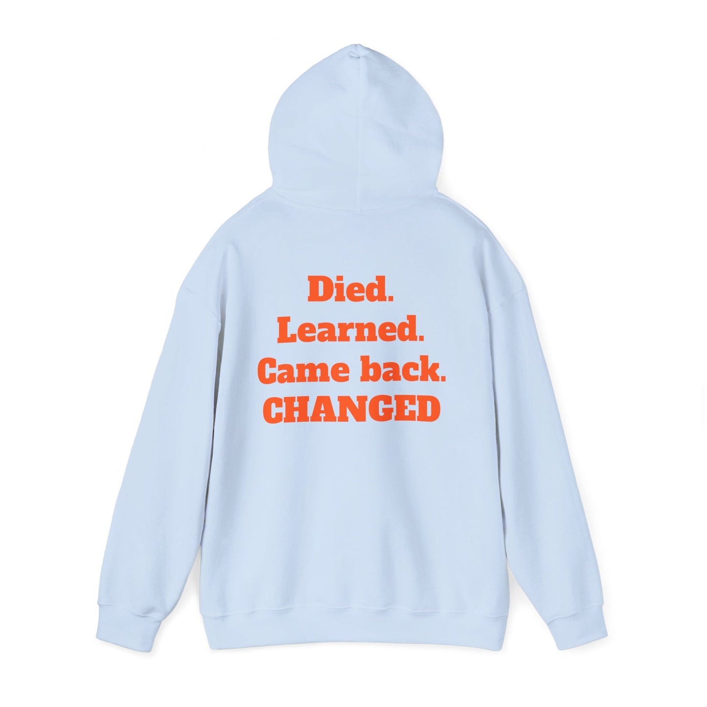 Hoodie — "Died. Learned. Came Back. CHANGED."