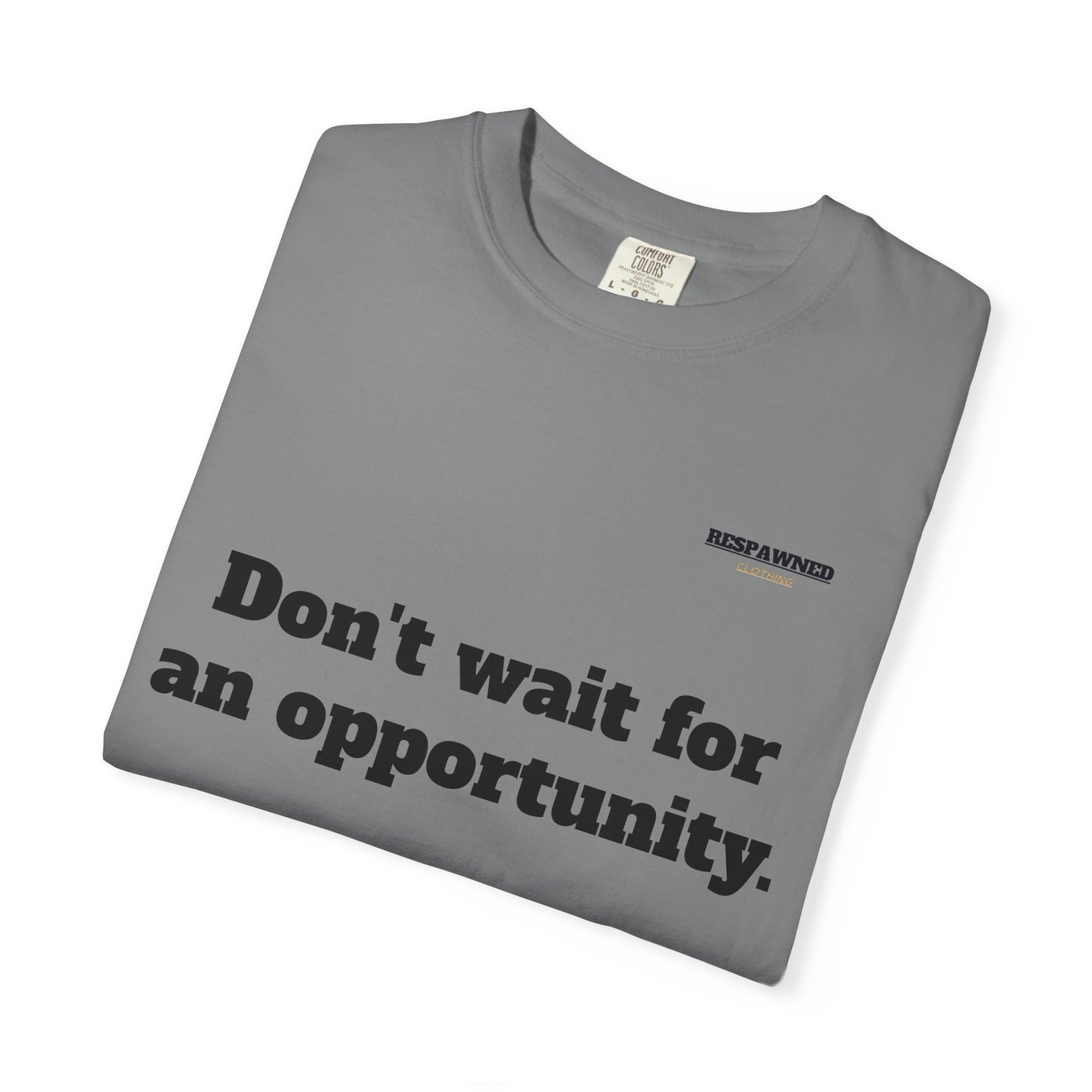 Motivational Tee — "Don't Wait. Create."