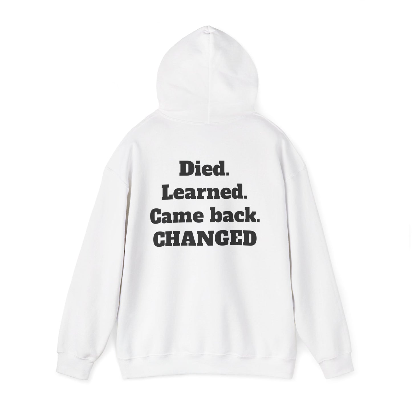 Hoodie — "Died. Learned. Came Back. CHANGED."