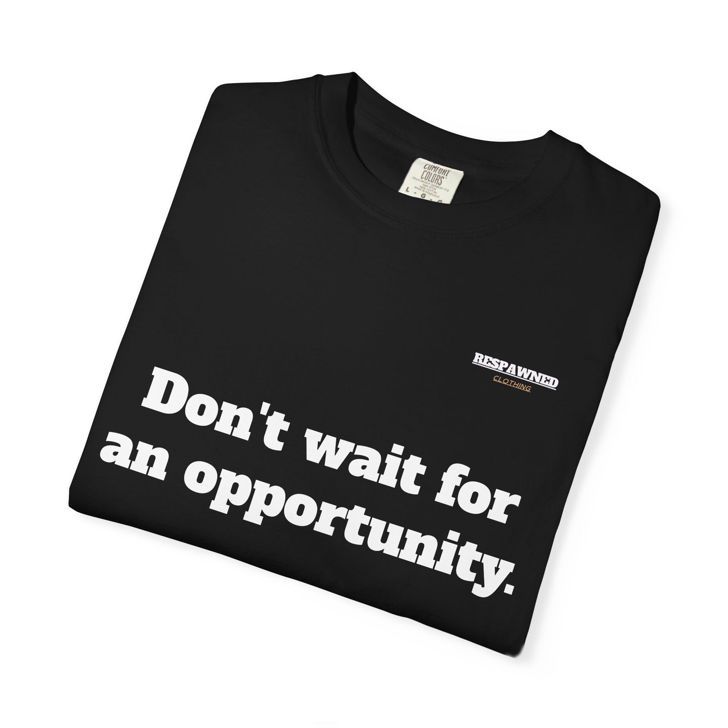 Motivational Tee — "Don't Wait. Create."