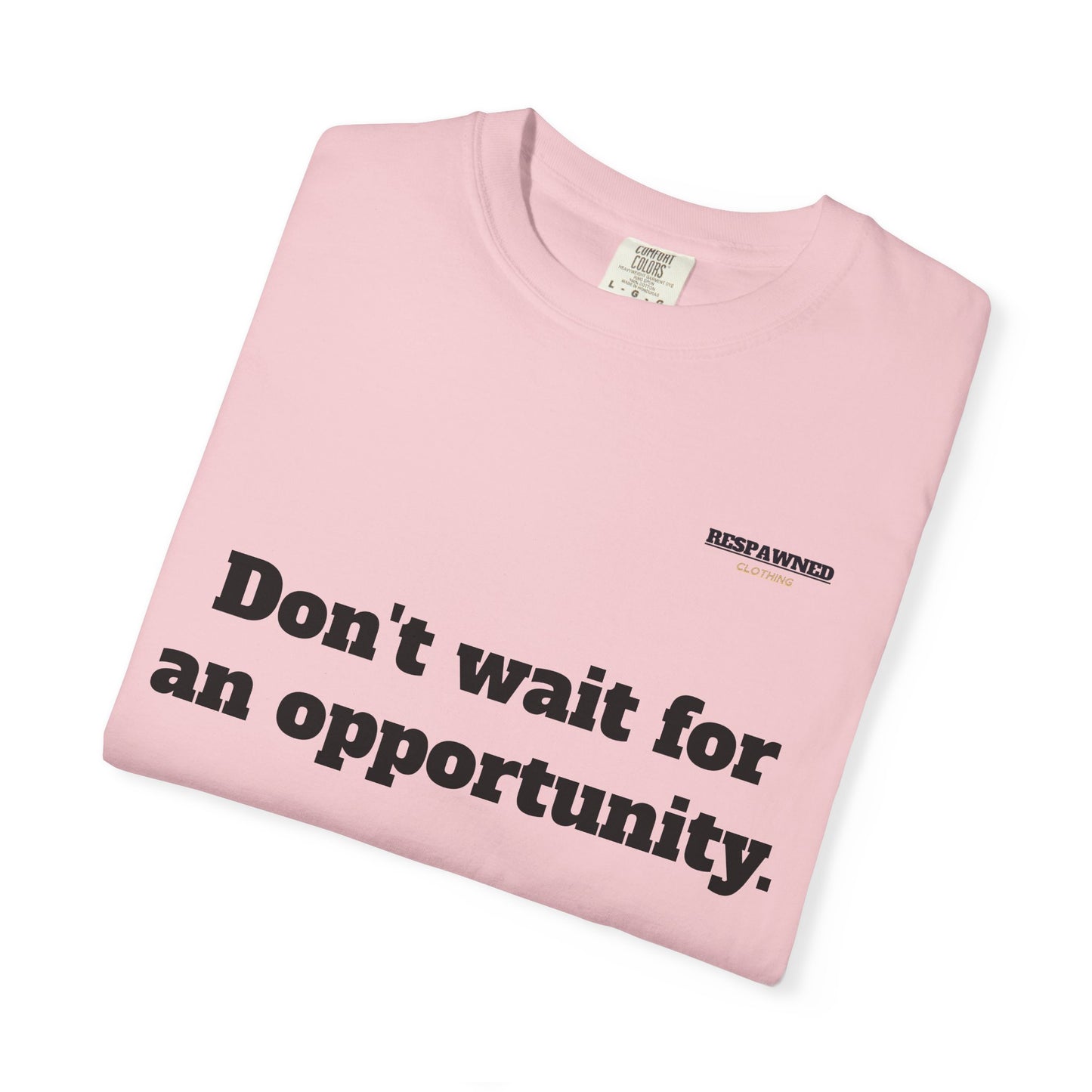 Motivational Tee — "Don't Wait. Create."